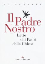 Padre Nostro. Letto dai padri della Chiesa