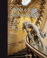 Scaloni e scale delle meraviglie. Il tesoro nascosto dei palazzi e delle case di Bologna dal '500 all''800