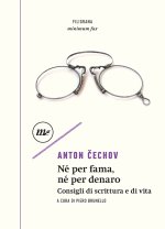 Né per fama, né per denaro. Consigli di scrittura e di vita