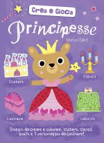 Principesse. Crea e gioca. Con adesivi