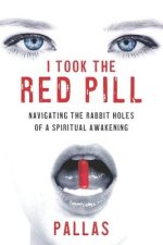 I Took the Red Pill