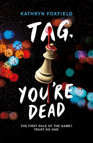 Tag, You're Dead (Kathryn Foxfield)(Puha kötésű)