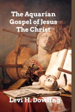 Aquarian Gospel of Jesus The Christ