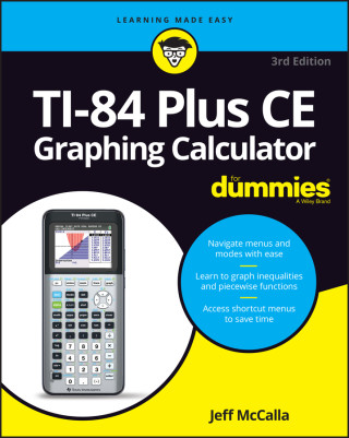 TI-84+ Graphing Calculator For Dummies