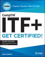 CompTIA ITF+ CertMike: Prepare. Practice. Pass the  Test! Get Certified! Exam FC0-U61