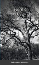 Terrific Reporting - The Outrage