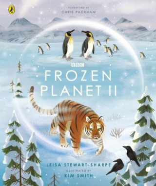 Frozen Planet II (STEWART-SHARPE LEIS)(Kemény kötésű)