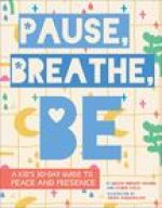 Pause, Breathe, Be