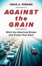 Against the Grain