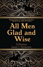 All Men Glad and Wise