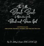Little Black Book of Affirmations for the Black and Brown Girl