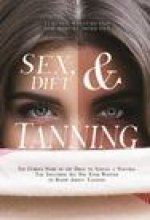 Sex, Diet and Tanning: The Curious Story of the Drug to Induce a Natural Tan Including All You Ever Wanted to Know About Tanning