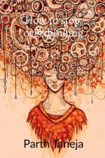 how to stop overthinking