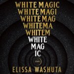 White Magic: Essays