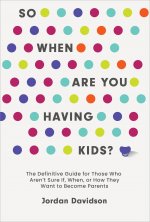 So When Are You Having Kids
