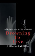 Drowning to Live