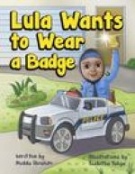 Lula Wants to Wear a Badge