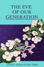 Eve of Our Generation