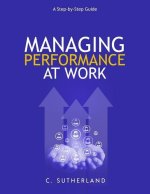 Managing Performance at Work: