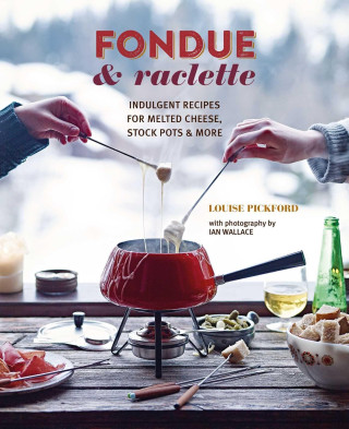 Fondue & Raclette (PICKFORD LOUISE)(Pevná)