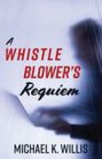 Whistleblower's Requiem