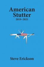 American Stutter: 2019-2021