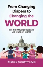 From Changing Diapers to Changing the World