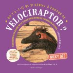 Qu'y A-T-Il de Si Génial ? Propos de Velociraptor