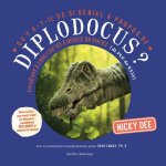 Qu'y A-T-Il de Si Génial ? Propos de Diplodocus?
