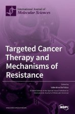 Targeted Cancer Therapy and Mechanisms of Resistance