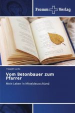 Vom Betonbauer zum Pfarrer