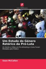 Um Estudo do Género Retórico da Pró-Luta