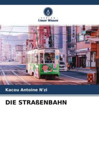 DIE STRAßENBAHN