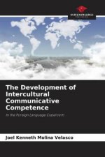 The Development of Intercultural Communicative Competence
