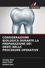 CONSIDERAZIONE BIOLOGICA DURANTE LA PREPARAZIONE DEI DENTI NELLE PROCEDURE OPERATIVE