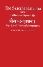 Svacchandatantra With Uddyota of Kesmaraja (4th vol)