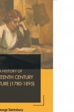 History of Nineteenth Century Literature (1780-1895)