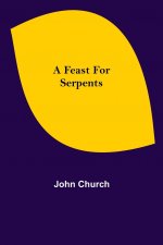 Feast for Serpents