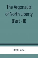 Argonauts of North Liberty (Part - II)