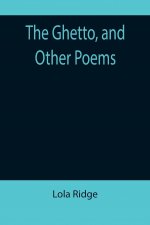 Ghetto, and Other Poems