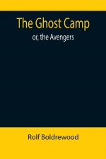 Ghost Camp; or, the Avengers