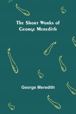Short Works of George Meredith