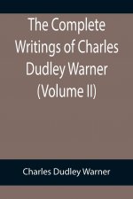 Complete Writings of Charles Dudley Warner (Volume II)