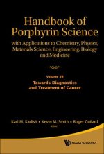 Handbook of Porphyrin Science: With Applications to Chemistry, Physics, Materials Science, Engineering, Biology and Medicine - Volume 39: Towards Diag