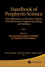 Handbook of Porphyrin Science: With Applications to Chemistry, Physics, Materials Science, Engineering, Biology and Medicine - Volume 44: Bio-Inspired