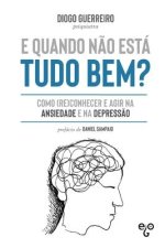 E quando nao esta tudo bem?