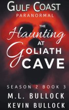 Haunting at Goliath Cave
