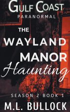 Wayland Manor Haunting