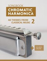 Chromatic Harmonica Songbook - 48 Themes from Classical Music 2