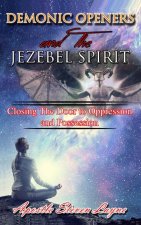 Demonic Openers And The Jezebel Spirit